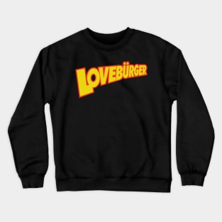 I Love Burger Crewneck Sweatshirt